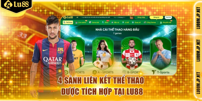 4 sảnh liên kết thể thao được tích hợp tại Lu88